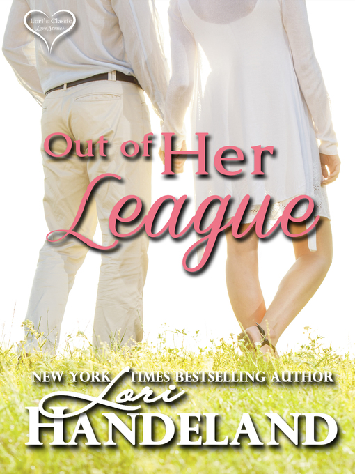 Title details for Out of Her League by Lori Handeland - Available